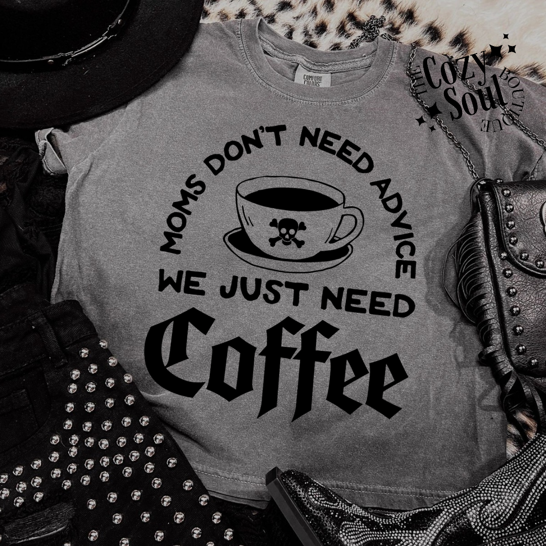 Moms Don't Need Advice Pepper Tee
