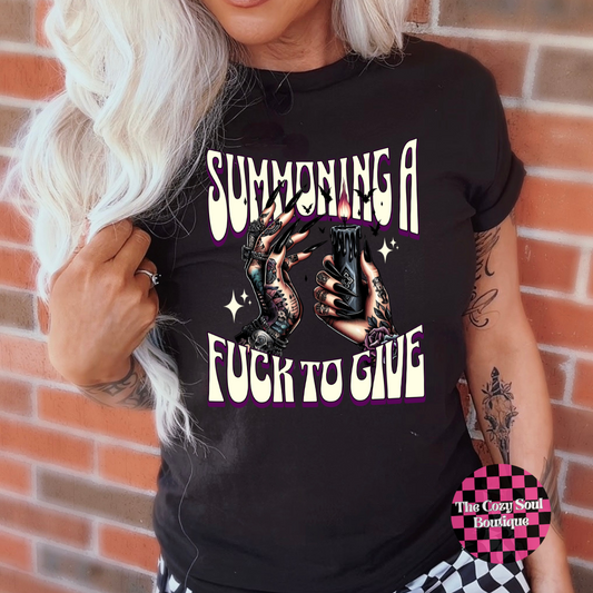 Summoning A Fuck To Give Black Tshirt
