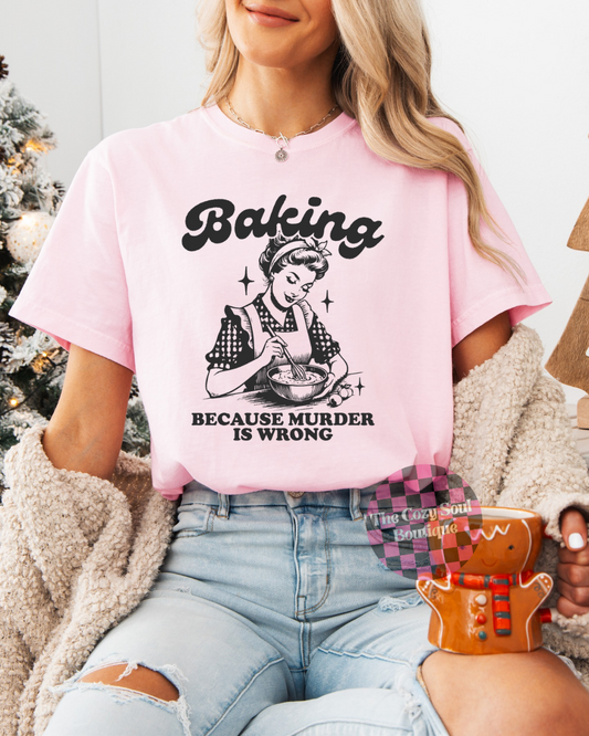 Baking Because Murder Is Wrong Light Pink